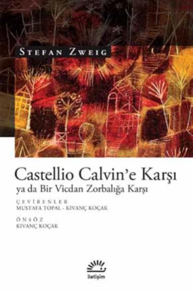 castellio-calvin-e-karsi-ya-da-bir-vicdan-zorbaliga-karsi