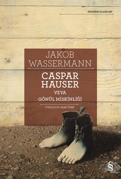 caspar-hauser-veya-gonul-miskinligi