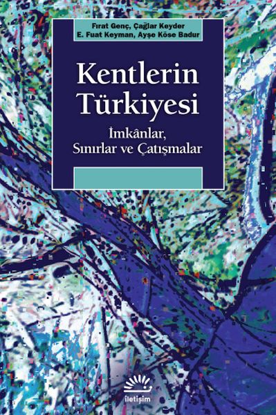 kentlerin-turkiyesi-imkanlar-sinirlar-ve-catismalar