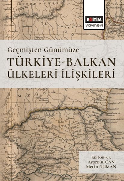 gecmisten-gunumuze-turkiye-balkan-ulkeleri-iliskileri