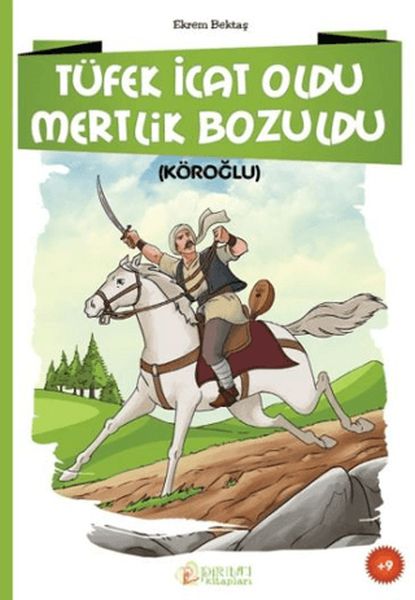 tufek-icat-oldu-mertlik-bozuldu-koroglu