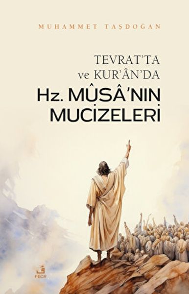 tevrat-ta-ve-kur-an-da-hz-musa-nin-mucizeleri