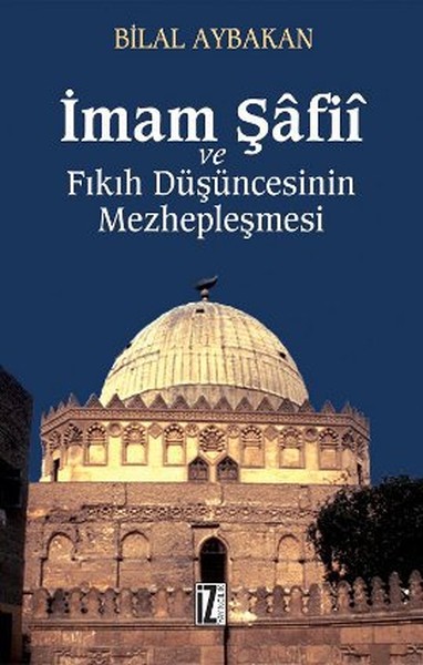 imam-safii-ve-fikih-dusuncesinin-mezheplesmesi