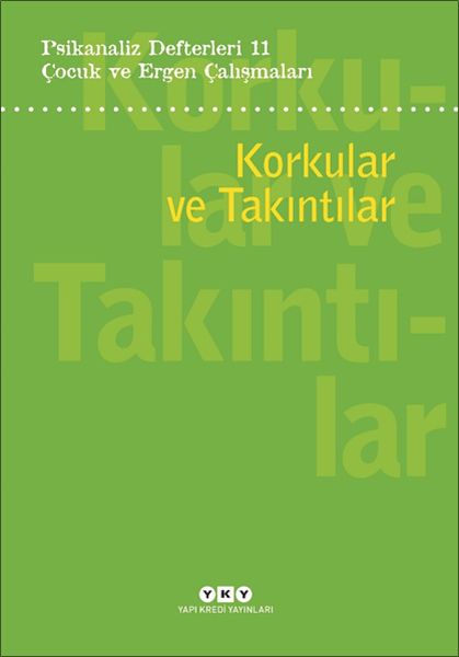 psikanaliz-defterleri-11-korkular-ve-takintilar