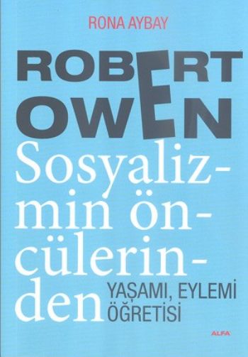 robert-owen-sosyalizmin-onculerinden-yasami-eylemi-ogretisi