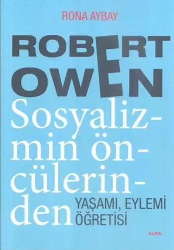 robert-owen-sosyalizmin-onculerinden-yasami-eylemi-ogretisi