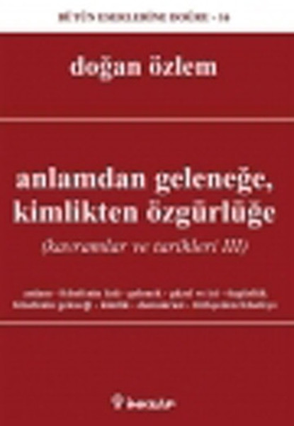 anlamdan-gelenege-kimlikten-ozgurluge-kavramlar-ve-tarihleri-3