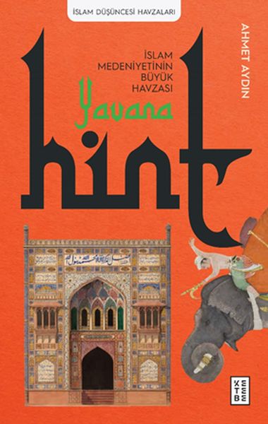 yavana-islam-medeniyetinin-buyuk-havzasi-hint