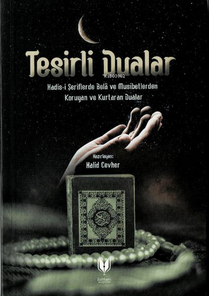 tesirli-dualar-hadis-i-seriflerde-bela-ve-musibetlerden-koruyan-ve-kurtaran-dualar