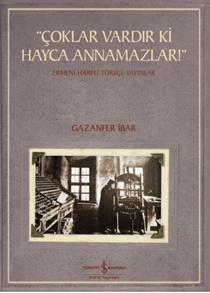 coklar-vardir-ki-hayca-annamazlar-ermeni-harfli-turkce-yayinlar