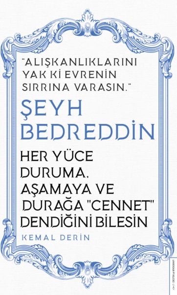 her-yuce-duruma-asamaya-ve-duraga-cennet-dendigini-bilesin-seyh-bedreddin