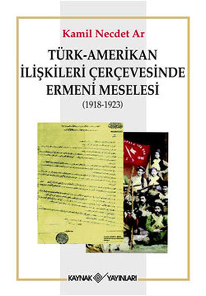 turk-amerikan-iliskileri-cercevesinde-ermeni-meselesi-1918-1923