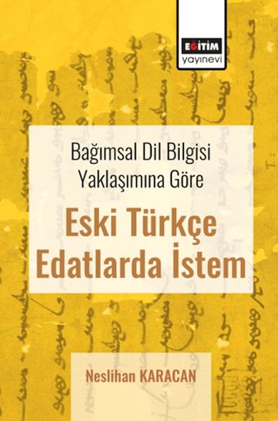 bagimsal-dil-bilgisi-yaklasimina-gore-eski-turkce-edatlarda-istem