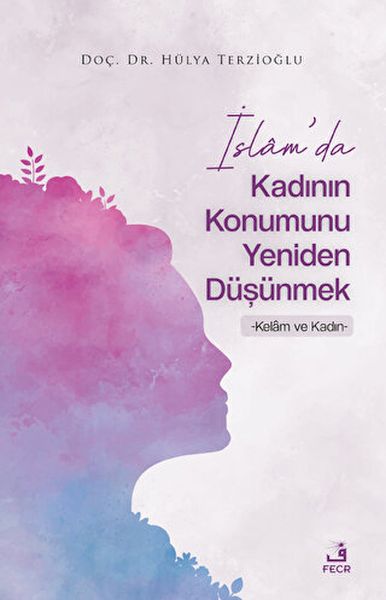 islam-da-kadinin-konumunu-yeniden-dusunmek