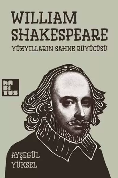 william-shakespeare-yuzyillarin-sahne-buyucusu