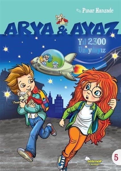 arya-ve-ayaz-5-yil-2300-uzaydayiz