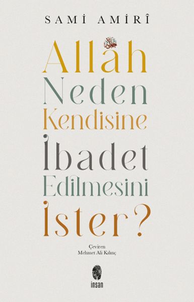 allah-neden-kendisine-ibadet-edilmesini-ister-226952