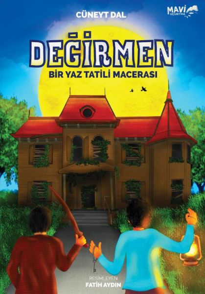 degirmen-bir-yaz-tatili-macerasi