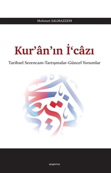 kuranin-icazi-tarihsel-serencam-tartismalar-guncel-yorumlar