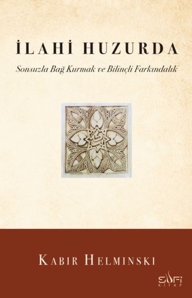 ilahi-huzurda-sonsuzla-bag-kurmak-ve-bilincli-farkindalik