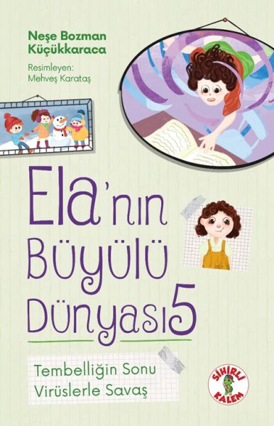 ela-nin-buyulu-dunyasi-5-tembelligin-sonu-viruslerle-savas