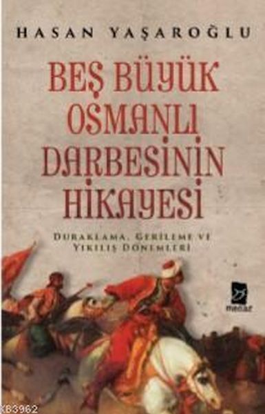 bes-buyuk-osmanli-darbesinin-hikayesi