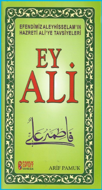 ey-ali-efendimiz-aleyhisselam-in-hazreti-ali-ye-tavsiyeleri