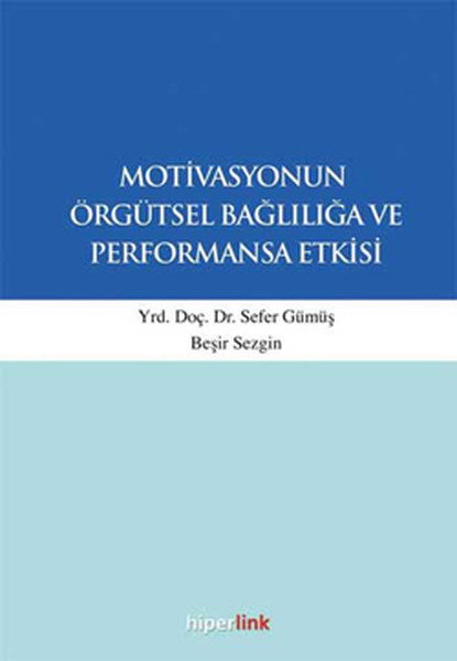 motivasyonun-orgutsel-bagliliga-ve-performansa-etkisi