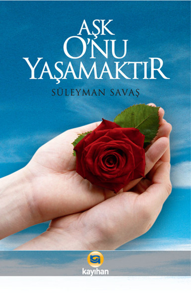 ask-o-nu-yasamaktir