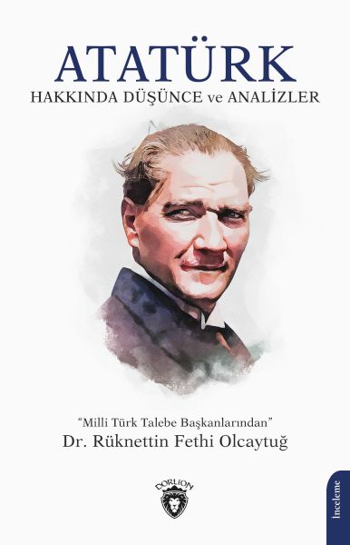 ataturk-hakkinda-dusunce-ve-analizler