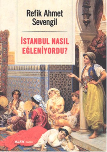 istanbul-nasil-egleniyordu