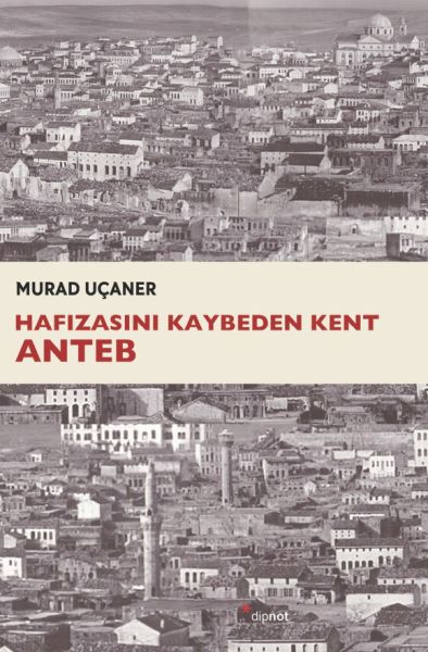 hafizasini-kaybeden-kent-anteb