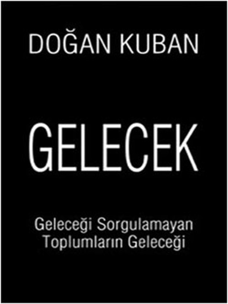 gelecek-gelecegi-sorgulamayan-toplumlarin-gelecegi