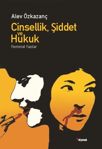 cinsellik-siddet-ve-hukuk-feminist-yazilar