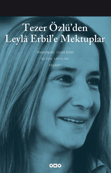 tezer-ozlu-den-leyla-erbil-e-mektup