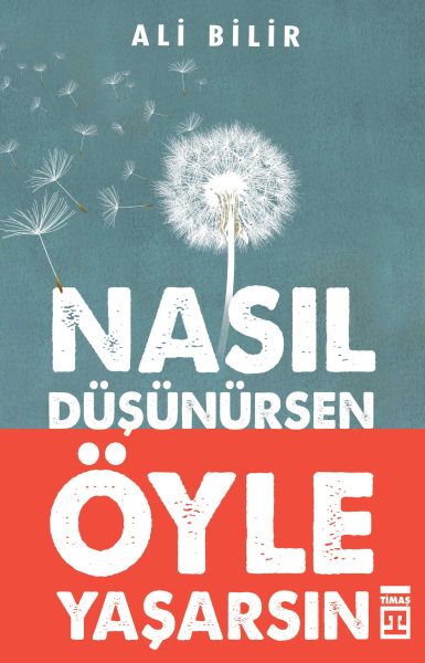 nasil-dusunursen-oyle-yasarsin