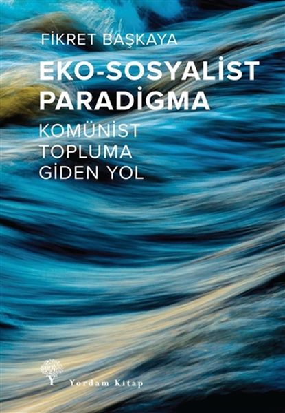 eko-sosyalist-paradigma-komunist-topluma-giden-yol