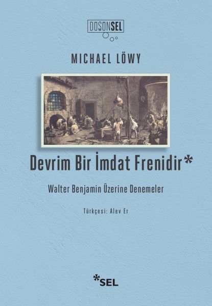 devrim-bir-imdat-frenidir-walter-benjamin-uzerine-denemeler