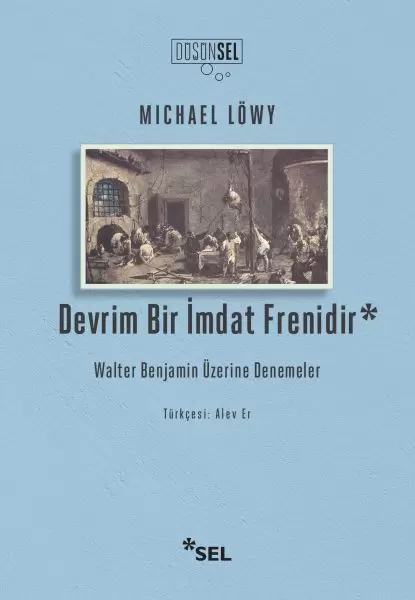 devrim-bir-imdat-frenidir-walter-benjamin-uzerine-denemeler