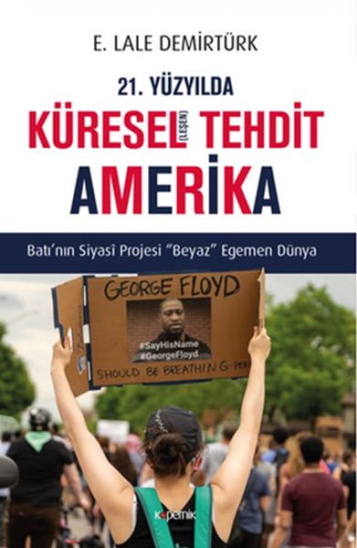 21-yuzyilda-kuresel-lesen-tehdit-amerika-bati-nin-siyasi-projesi-beyaz-egemen-dunya