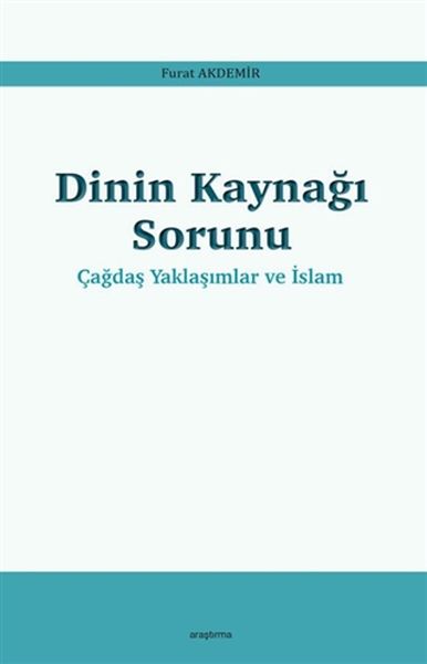 dinin-kaynagi-sorunu-cagdas-yaklasimlar-ve-islam