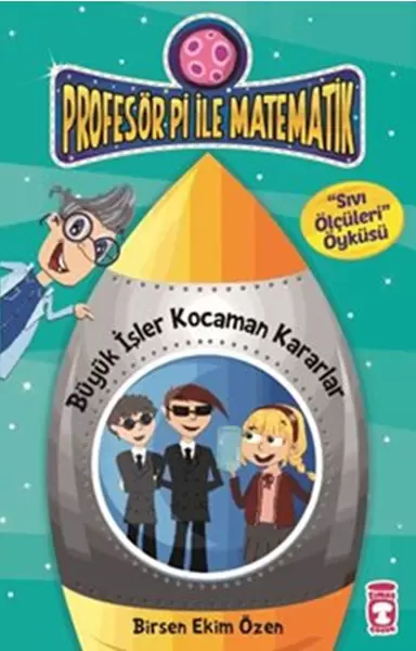 profesor-pi-ile-matematik-buyuk-isler-kocaman-kararlar-sivi-olculeri-oykusu