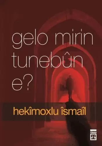 gelo-mirin-tunebun-e-olum-yokluk-mudur