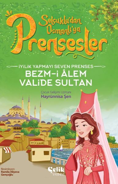 iyilik-yapmayi-seven-prenses-bezm-i-alem-valide-sultan-227462