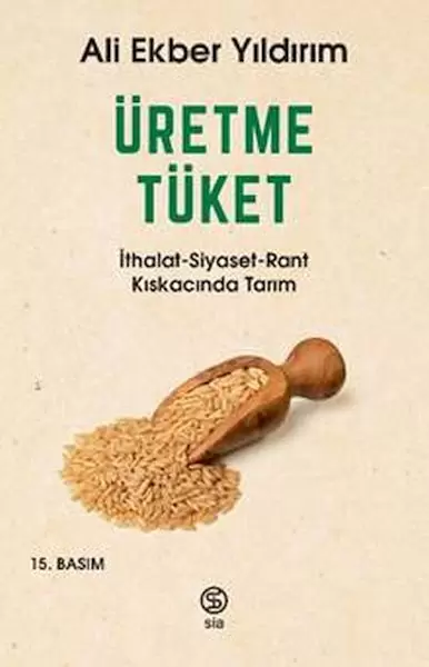 uretme-tuket-ithalat-siyaset-rant-kiskacinda-tarim