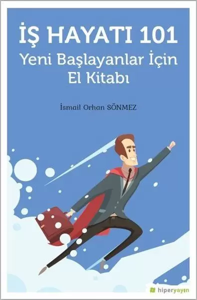 is-hayati-101-yeni-baslayanlar-icin-el-kitabi