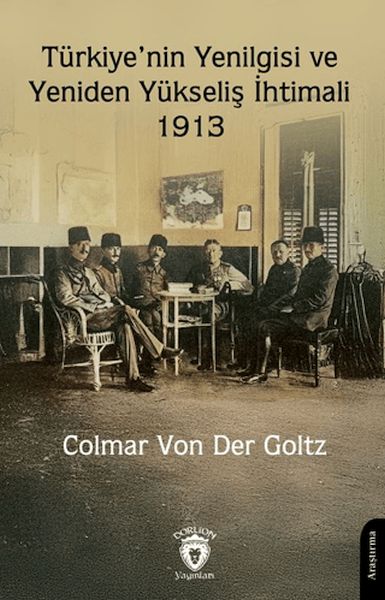 turkiye-nin-yenilgisi-ve-yeniden-yukselis-ihtimali-1913
