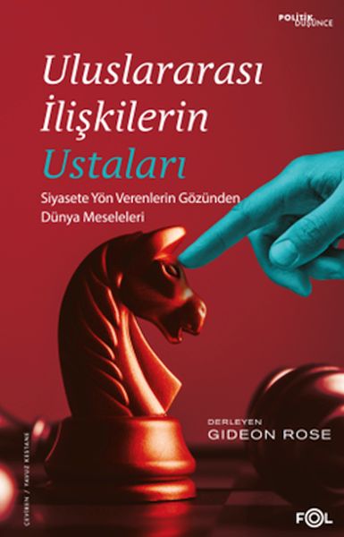 uluslararasi-iliskilerin-ustalari-siyasete-yon-verenlerin-gozunden-dunya-meseleleri