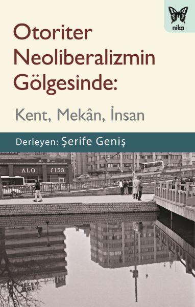 otoriter-neoliberalizmin-golgesinde-kent-mekan-insan