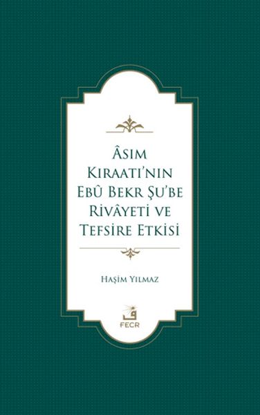 asim-kiraati-nin-ebu-bekr-su-be-rivayeti-ve-tefsire-etkisi